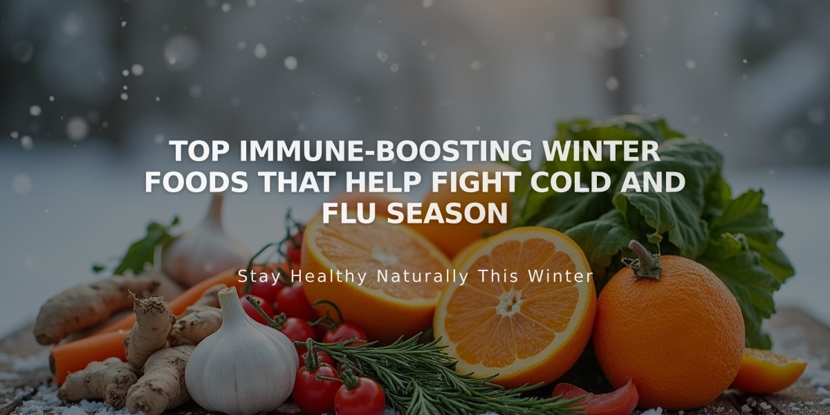 Top Immune-Boosting Winter Foods That Help Fight Cold and Flu Season