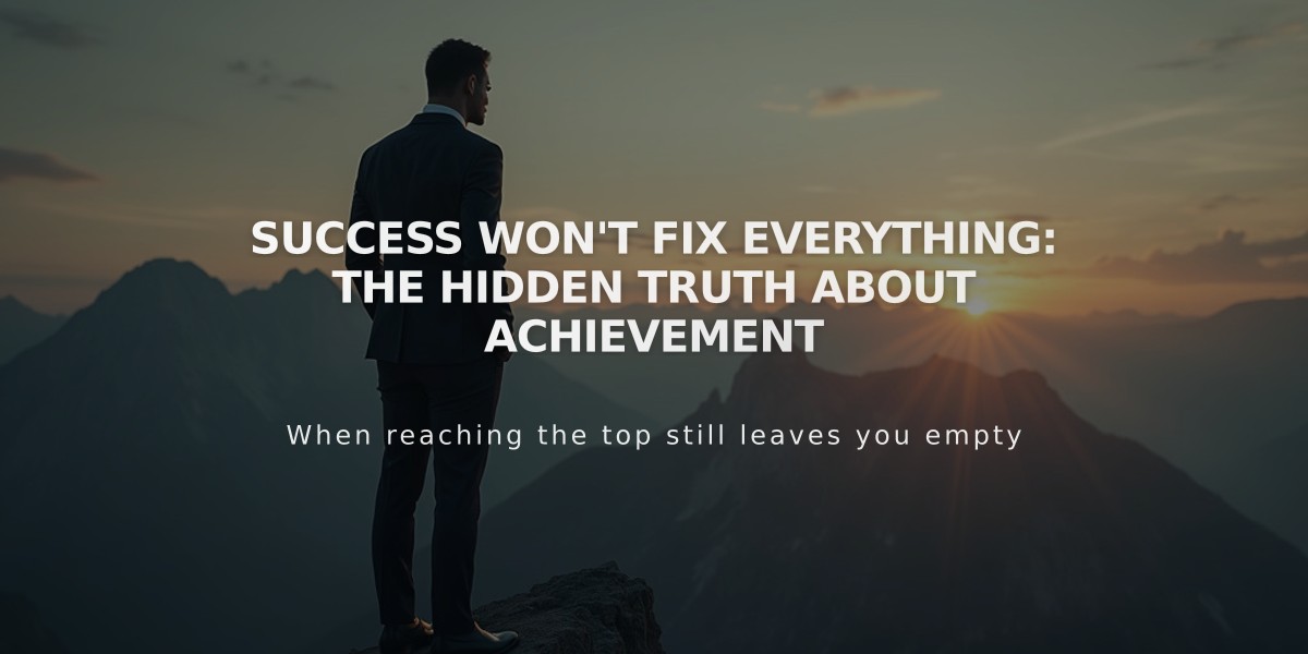 Success Won't Fix Everything: The Hidden Truth About Achievement