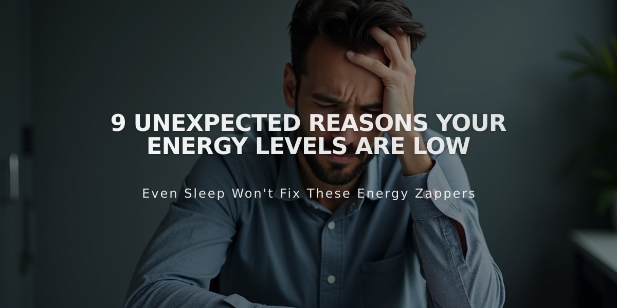 9 Unexpected Reasons Your Energy Levels Are Low