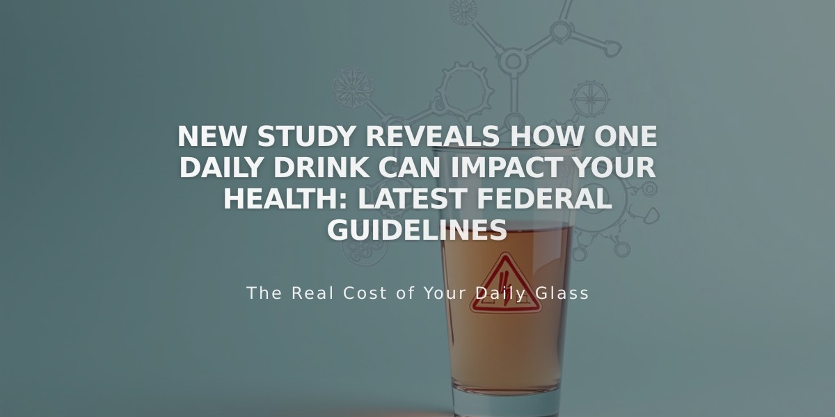 New Study Reveals How One Daily Drink Can Impact Your Health: Latest Federal Guidelines