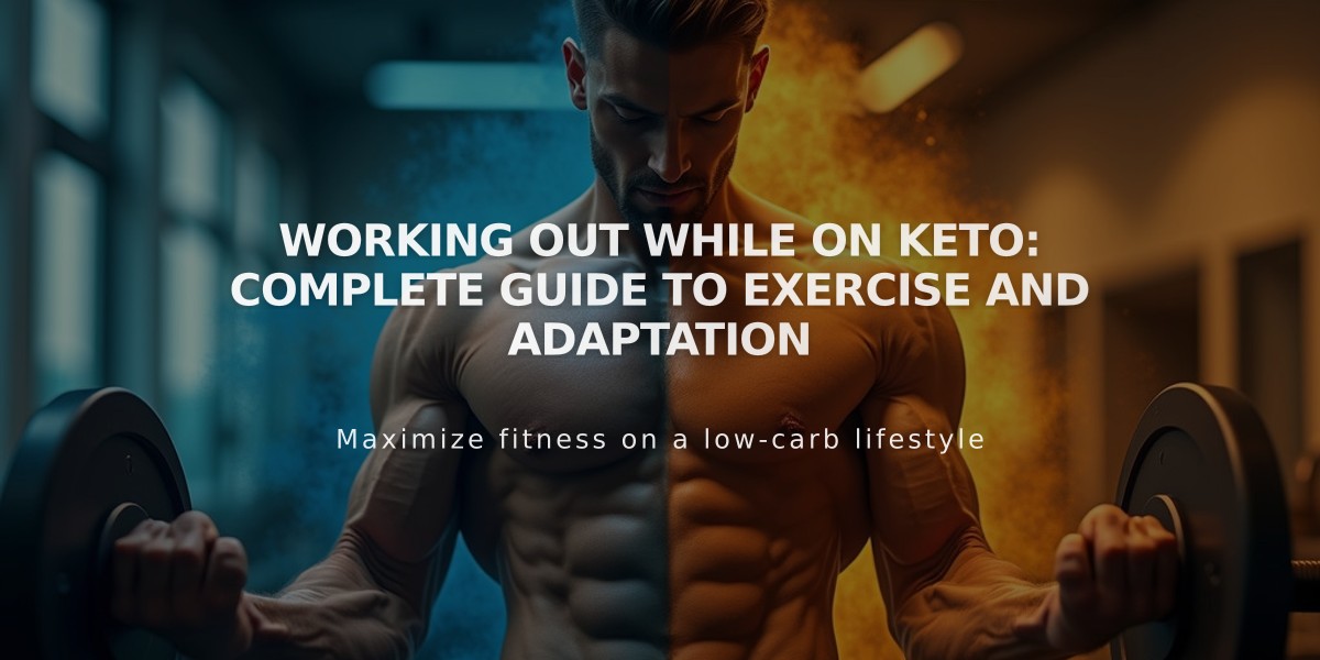 Working Out While on Keto: Complete Guide to Exercise and Adaptation