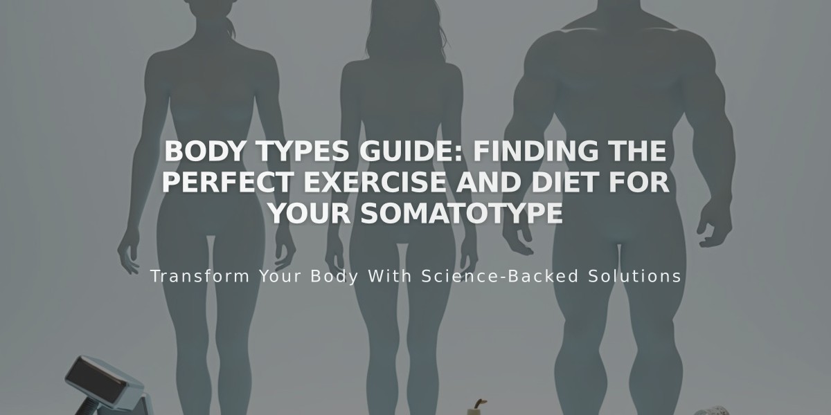 Body Types Guide: Finding The Perfect Exercise and Diet For Your Somatotype