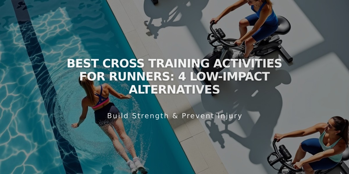 Best Cross Training Activities for Runners: 4 Low-Impact Alternatives