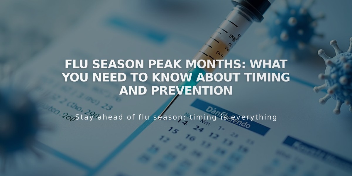 Flu Season Peak Months: What You Need to Know About Timing and Prevention