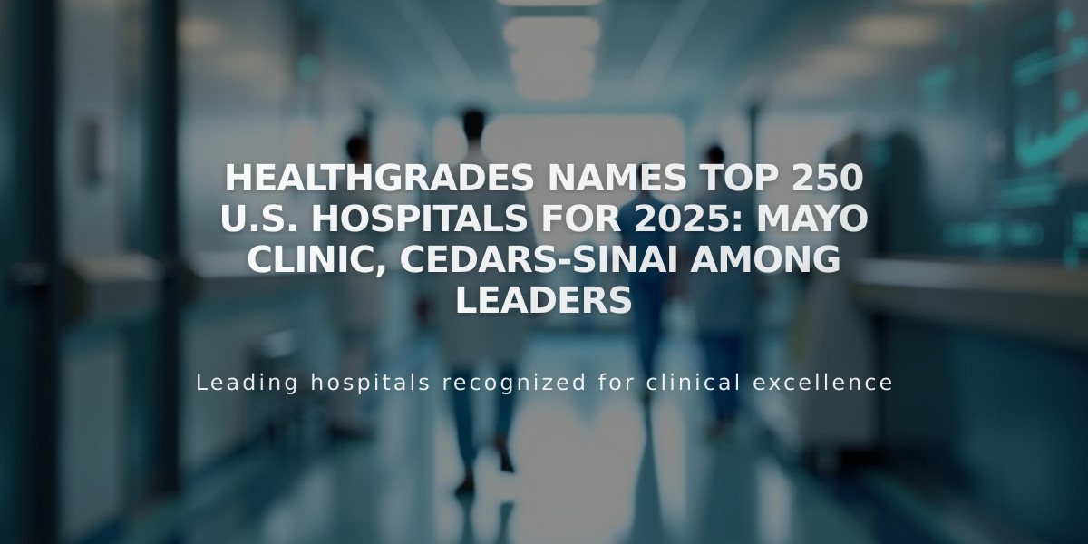 Healthgrades Names Top 250 U.S. Hospitals for 2025: Mayo Clinic, Cedars-Sinai Among Leaders