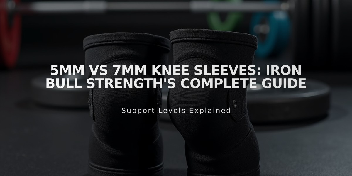 5mm vs 7mm Knee Sleeves: Iron Bull Strength's Complete Guide