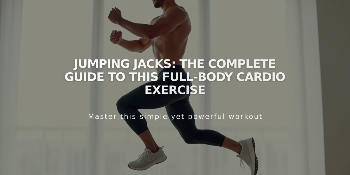 Jumping Jacks: The Complete Guide to This Full-Body Cardio Exercise