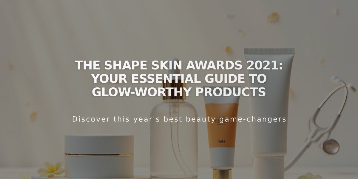 The Shape Skin Awards 2021: Your Essential Guide to Glow-Worthy Products