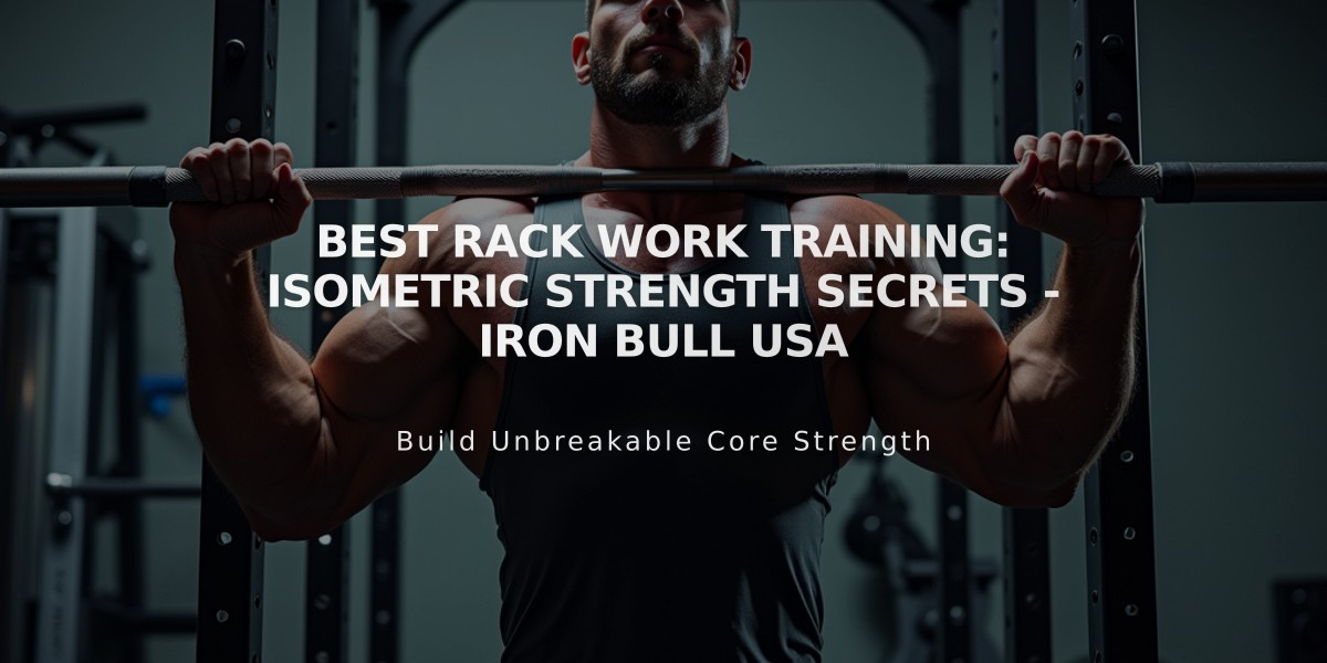 Best Rack Work Training: Isometric Strength Secrets - Iron Bull USA