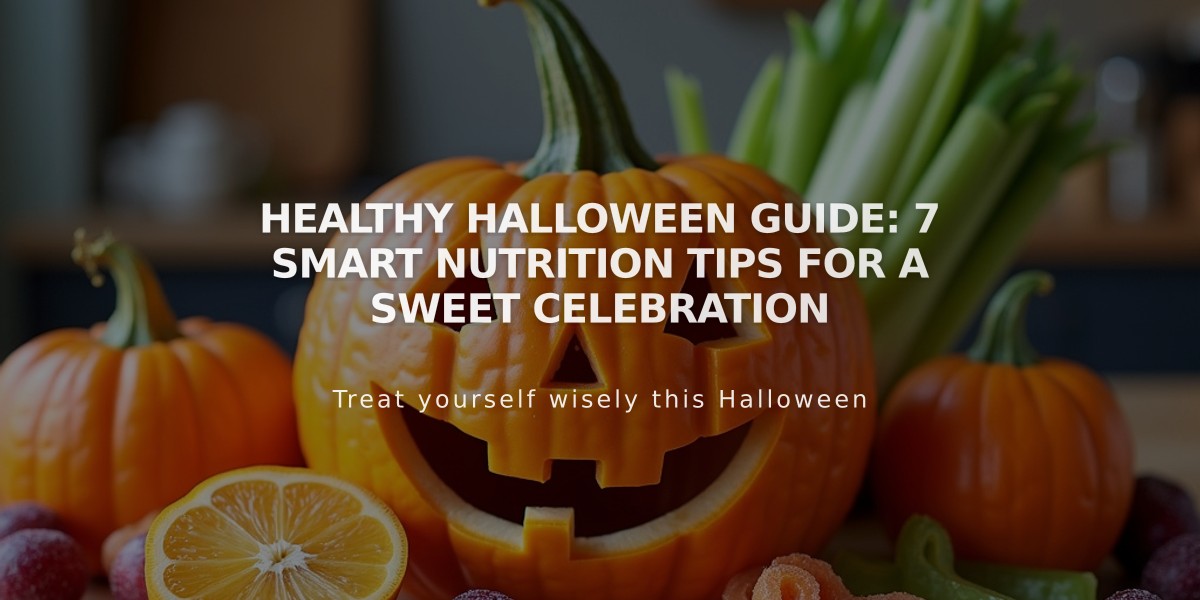 Healthy Halloween Guide: 7 Smart Nutrition Tips for a Sweet Celebration