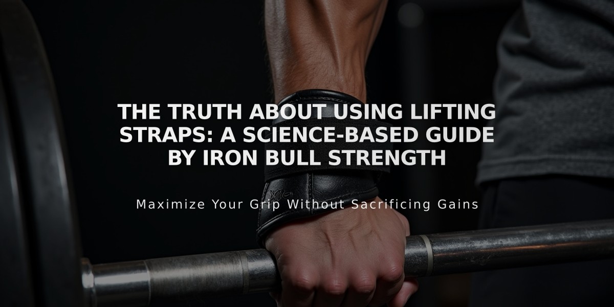 The Truth About Using Lifting Straps: A Science-Based Guide by Iron Bull Strength