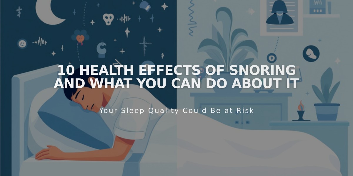 10 Health Effects of Snoring and What You Can Do About It