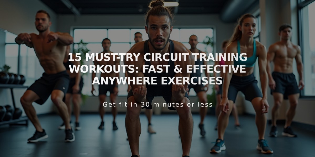 15 Must-Try Circuit Training Workouts: Fast & Effective Anywhere Exercises