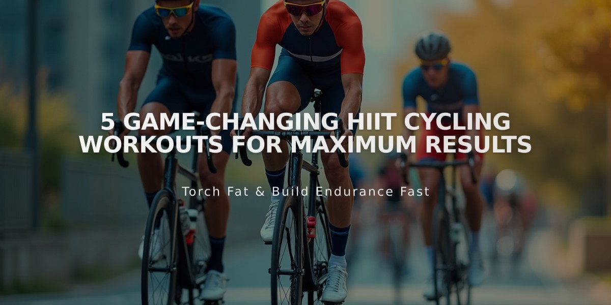 5 Game-Changing HIIT Cycling Workouts for Maximum Results