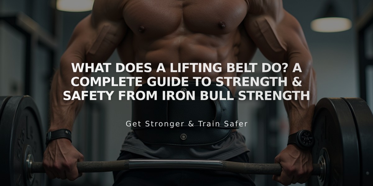 What Does a Lifting Belt Do? A Complete Guide to Strength & Safety from Iron Bull Strength