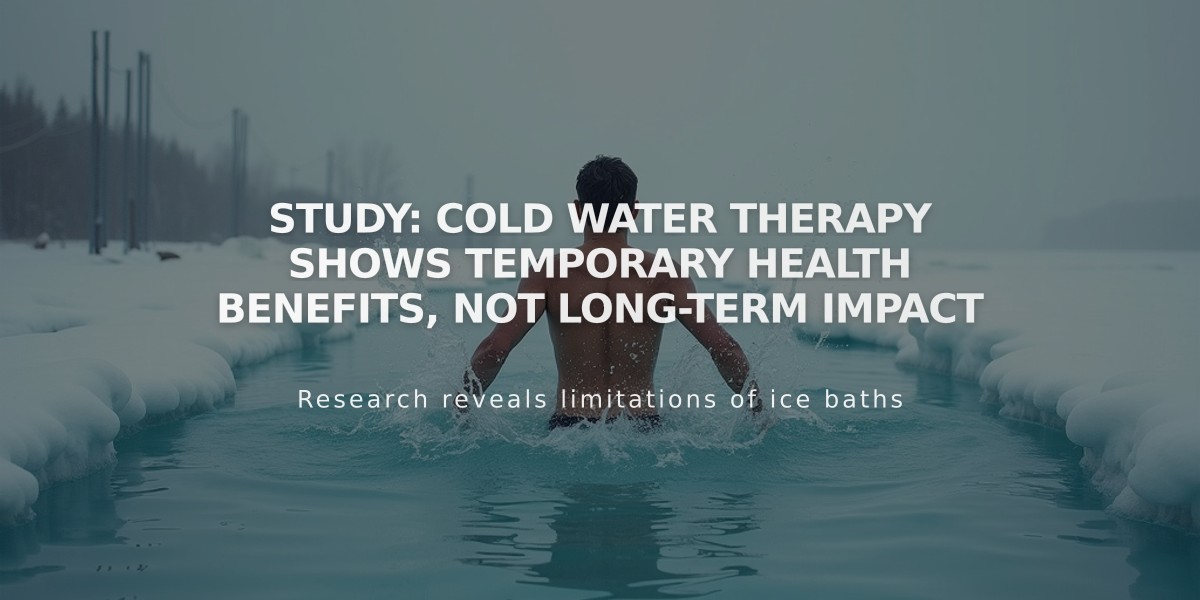 Study: Cold Water Therapy Shows Temporary Health Benefits, Not Long-Term Impact