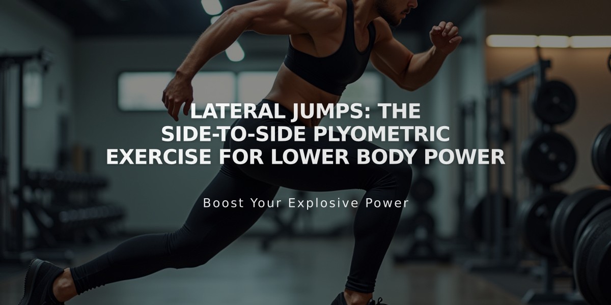 Lateral Jumps: The Side-to-Side Plyometric Exercise for Lower Body Power