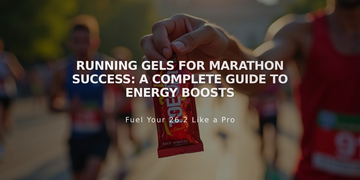 Running Gels for Marathon Success: A Complete Guide to Energy Boosts