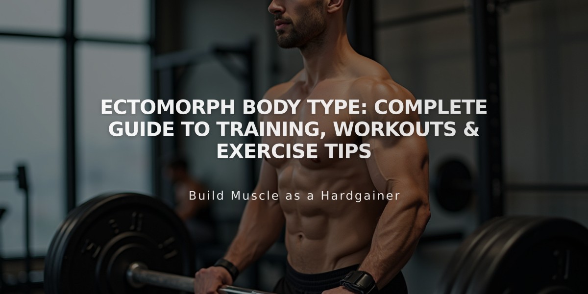 Ectomorph Body Type: Complete Guide to Training, Workouts & Exercise Tips