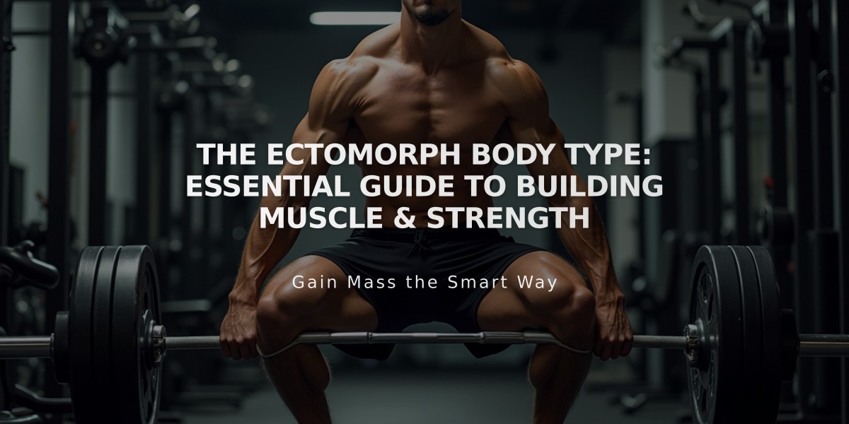 The Ectomorph Body Type: Essential Guide to Building Muscle & Strength