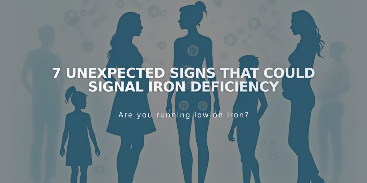 7 Unexpected Signs That Could Signal Iron Deficiency