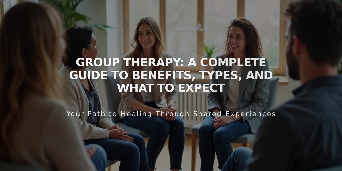 Group Therapy: A Complete Guide to Benefits, Types, and What to Expect