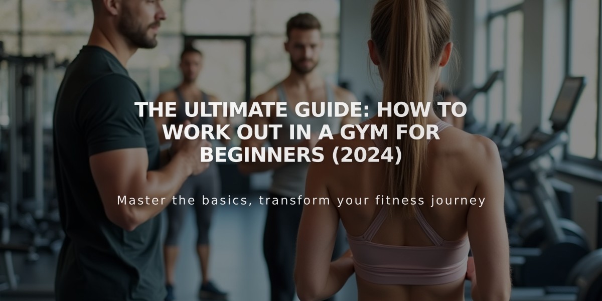 The Ultimate Guide: How to Work Out in a Gym for Beginners (2024)