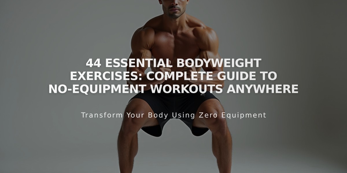 44 Essential Bodyweight Exercises: Complete Guide to No-Equipment Workouts Anywhere