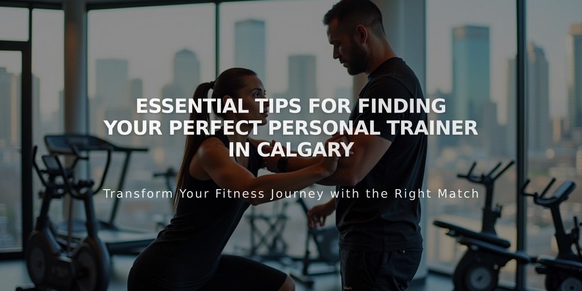 Essential Tips for Finding Your Perfect Personal Trainer in Calgary