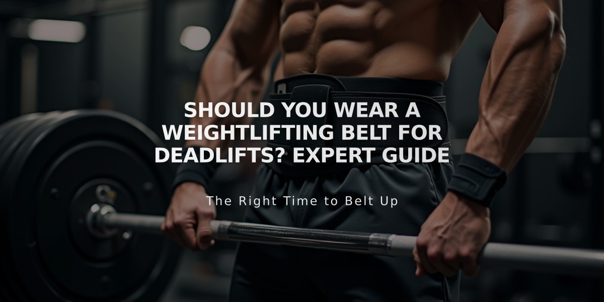 Should You Wear a Weightlifting Belt for Deadlifts? Expert Guide