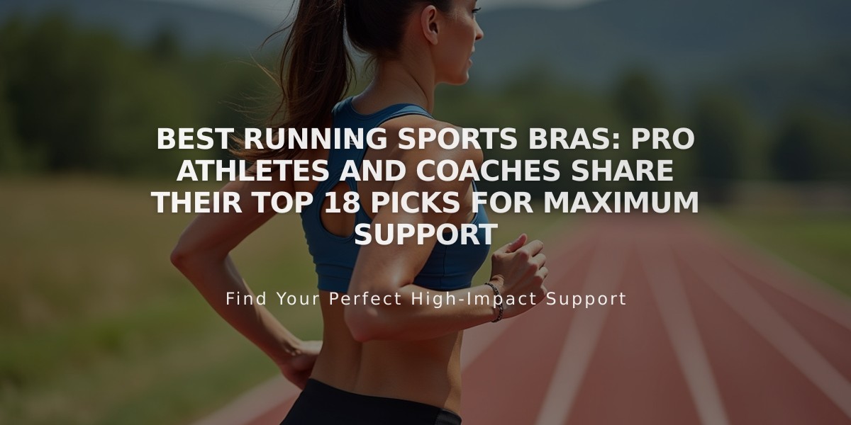 Best Running Sports Bras: Pro Athletes and Coaches Share Their Top 18 Picks for Maximum Support