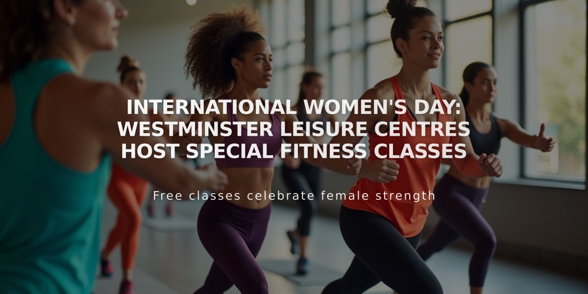 International Women's Day: Westminster Leisure Centres Host Special Fitness Classes