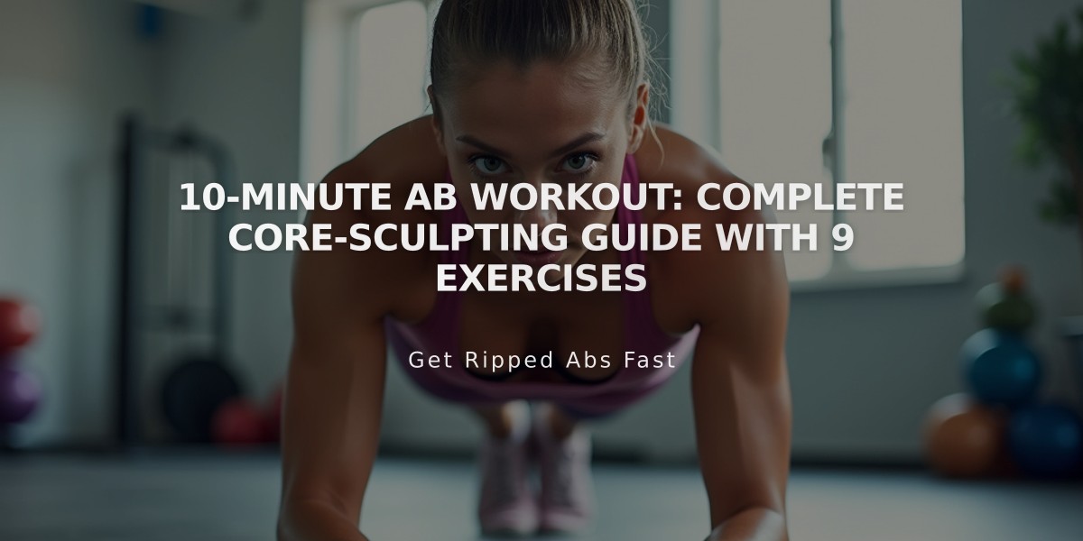 10-Minute Ab Workout: Complete Core-Sculpting Guide with 9 Exercises