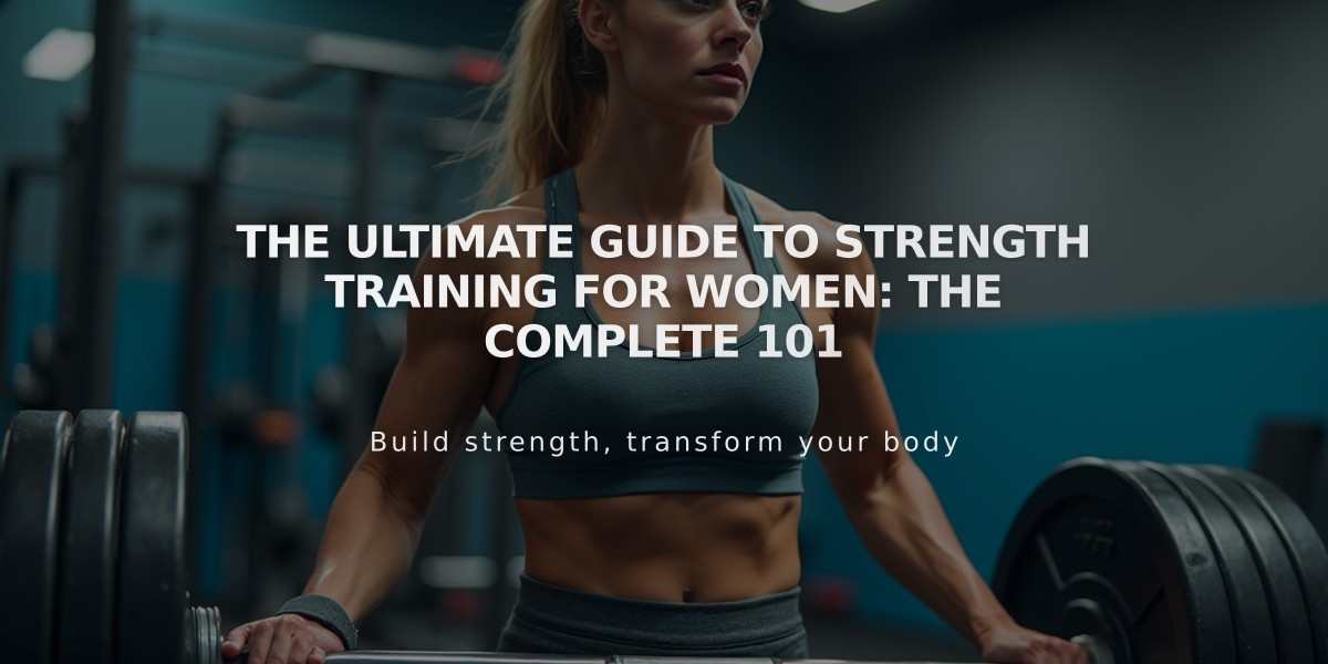 The Ultimate Guide to Strength Training for Women: The Complete 101