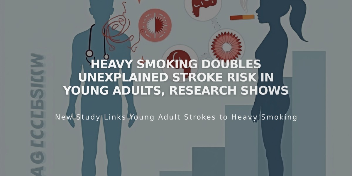 Heavy Smoking Doubles Unexplained Stroke Risk in Young Adults, Research Shows