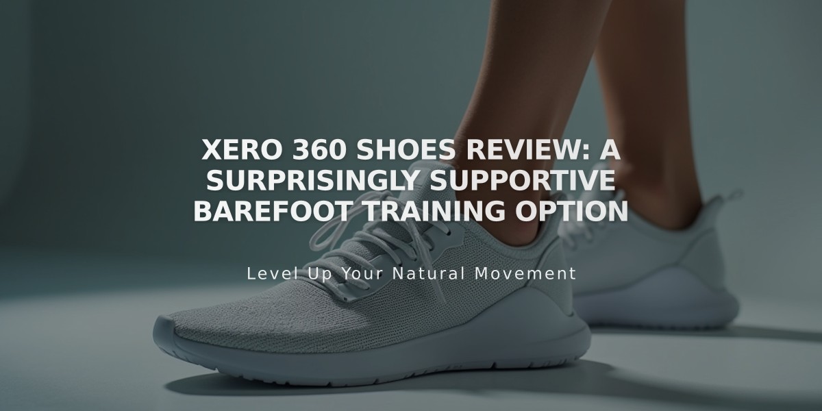 Xero 360 Shoes Review: A Surprisingly Supportive Barefoot Training Option