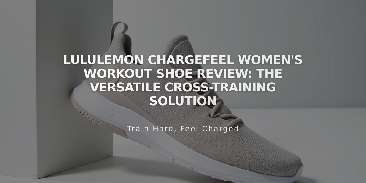 Lululemon Chargefeel Women's Workout Shoe Review: The Versatile Cross-Training Solution