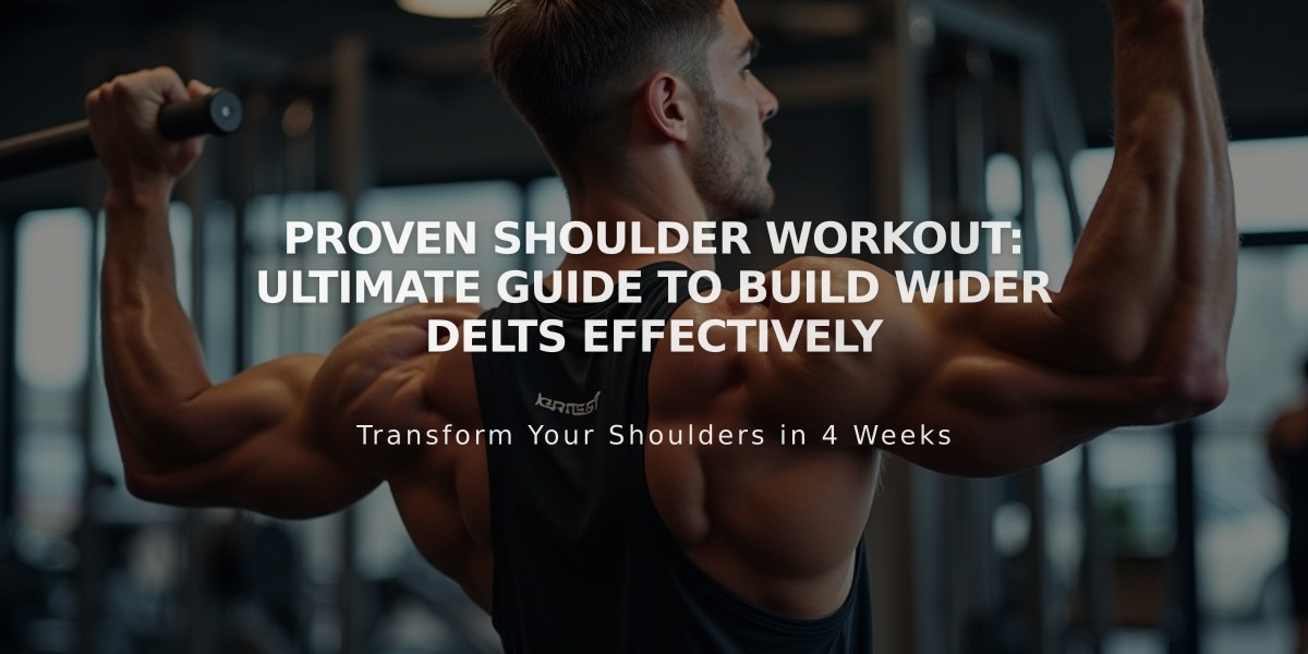 Proven Shoulder Workout: Ultimate Guide to Build Wider Delts Effectively