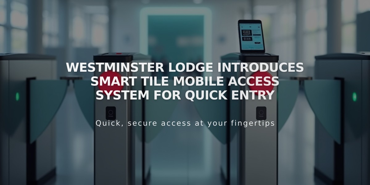 Westminster Lodge Introduces Smart Tile Mobile Access System for Quick Entry