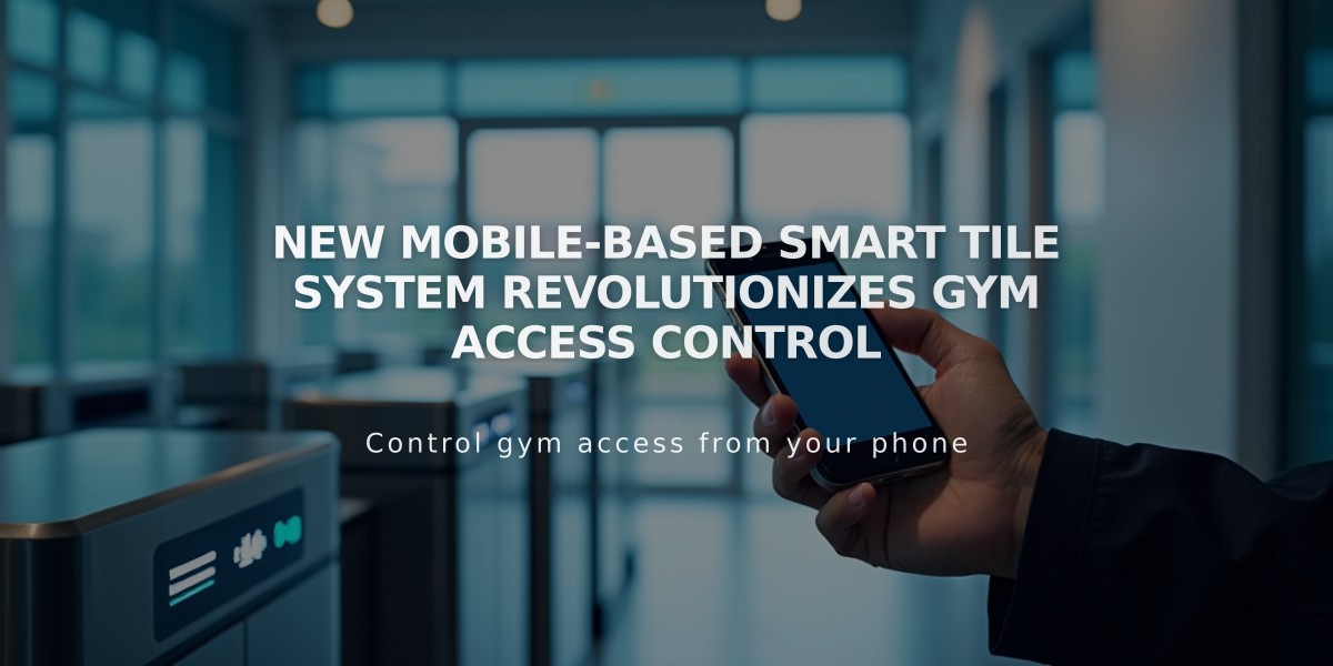 New Mobile-Based Smart Tile System Revolutionizes Gym Access Control