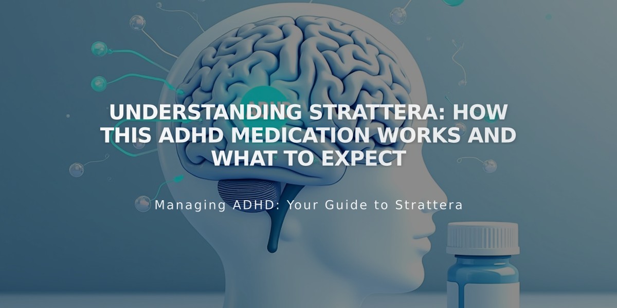 Understanding Strattera: How This ADHD Medication Works and What to Expect