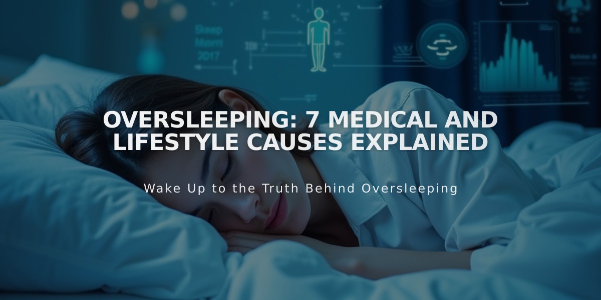 Oversleeping: 7 Medical and Lifestyle Causes Explained