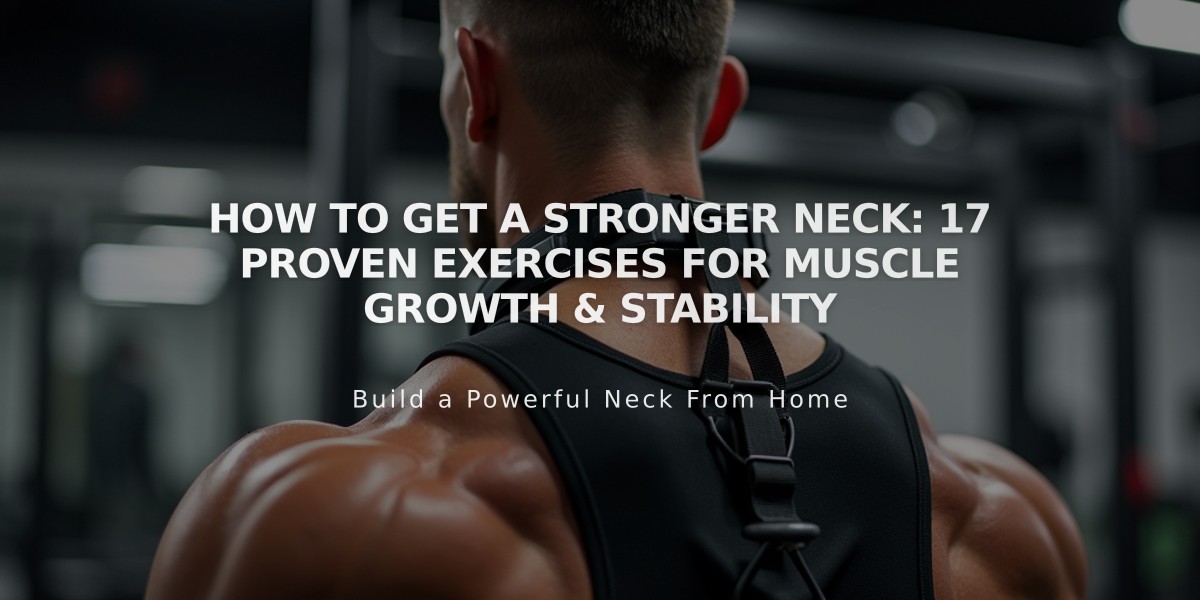 How to Get a Stronger Neck: 17 Proven Exercises for Muscle Growth & Stability